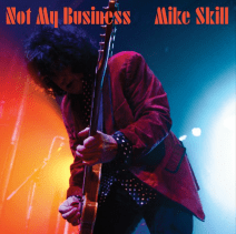 mike skill not my business